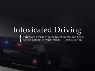 Intoxicated Driving