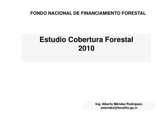 Estudio Cobertura Forestal 2010