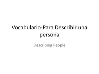 Vocabulario - Para Describir una persona