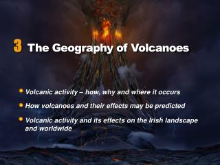 Volcanic activity – how, why and where it occurs