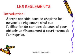 LES REGLEMENTS