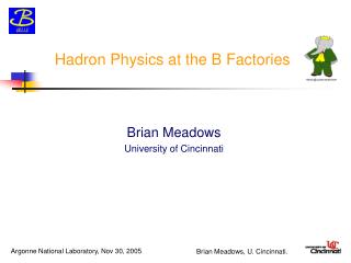 Hadron Physics at the B Factories