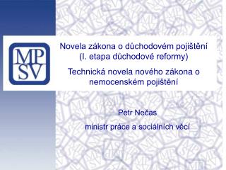 Novela zákona o důchodovém pojištění (I. etapa důchodové reformy)