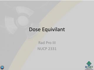 Dose Equivilant