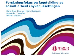 Forskningsfokus og fagutvikling av sosialt arbeid i sykehussettingen