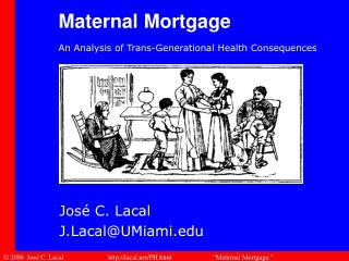 Maternal Mortgage An Analysis of Trans-Generational Health Consequences