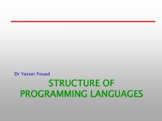 STRUCTURE OF PROGRAMMING LANGUAGES