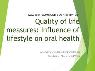 Quality of life measures: Influence of lifestyle on oral health