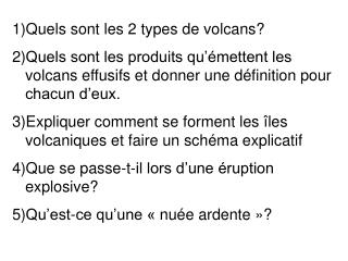 Quels sont les 2 types de volcans?