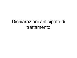 Dichiarazioni anticipate di trattamento