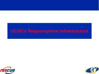 UCSD’s Responsphere Infrastructure