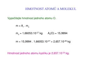 HMOTNOST ATOMŮ A MOLEKUL