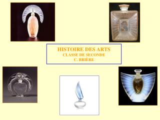 HISTOIRE DES ARTS CLASSE DE SECONDE C. BRIÈRE