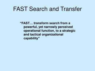 FAST Search and Transfer