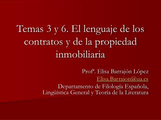 Temas 3 y 6. El lenguaje de los contratos y de la propiedad inmobiliaria