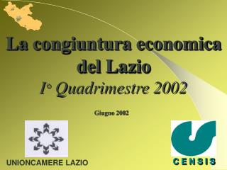 La congiuntura economica del Lazio I ° Quadrimestre 2002