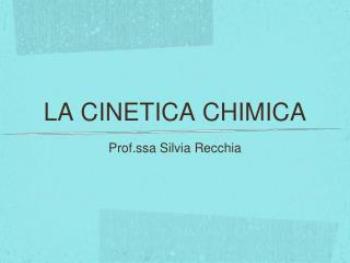 LA CINETICA CHIMICA