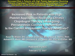 Bliden et al. JACC. 2007 Feb 13; 49 (6): 657-66.