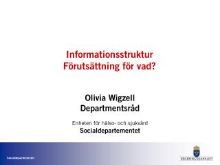 Informationsstruktur Förutsättning för vad?