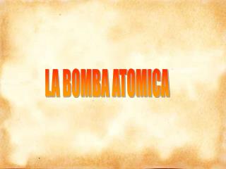 LA BOMBA ATOMICA