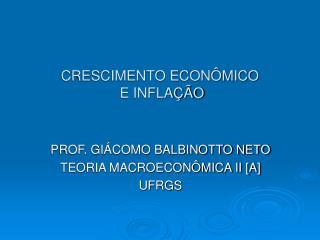 CRESCIMENTO ECONÔMICO E INFLAÇÃO