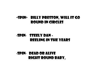 <Spin> Billy Preston, will it go round in circles