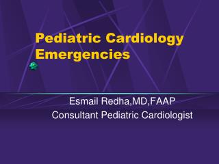 Pediatric Cardiology Emergencies