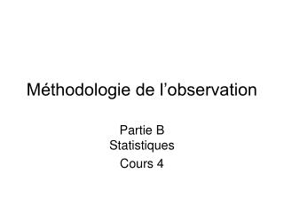 Méthodologie de l’observation