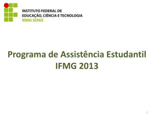 Programa de Assistência Estudantil IFMG 2013
