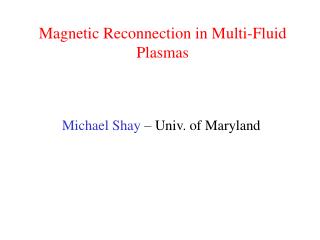 Magnetic Reconnection in Multi-Fluid Plasmas