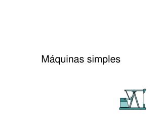 Máquinas simples