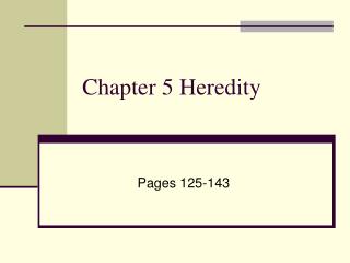 Chapter 5 Heredity