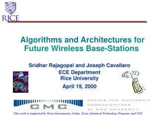 Algorithms and Architecture s for Future Wireless Base-Stations