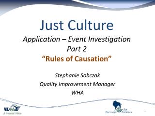 Just Culture Application – Event Investigation Part 2 “Rules of Causation”