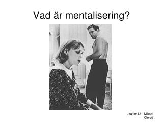 Vad är mentalisering?