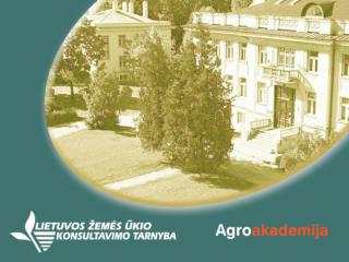 VšĮ LIETUVOS ŽEMĖS ŪKIO KONSULTAVIMO TARNYBOS PASLAUGOS ŽEMĖS ŪKIO BENDROVĖMS 20 1 1-12-08