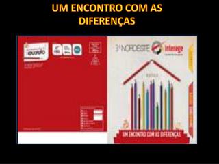 UM ENCONTRO COM AS DIFERENÇAS