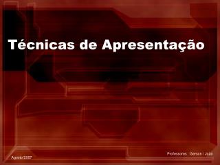 Técnicas de Apresentação