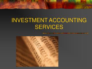 INVESTMENT ACCOUNTING SERVICES