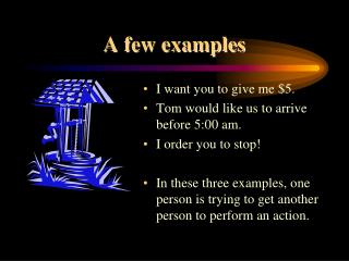 A few examples