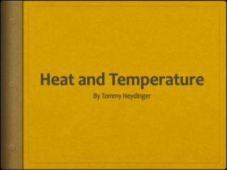 Heat and Temperature