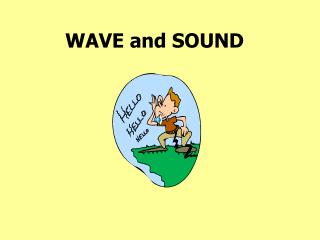 WAVE and SOUND