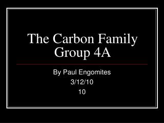 The Carbon Family Group 4A