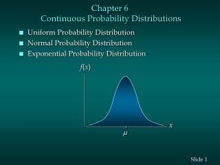 Chapter 6 Continuous Probability Distributions