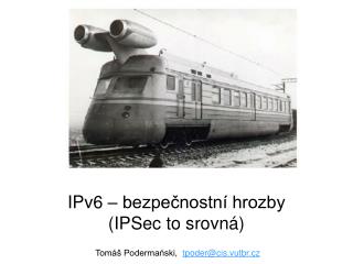 IPv6 – bezpečnostní hrozby (IPSec to srovná)