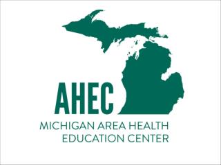 Michigan Area Health Education Center (MI-AHEC) Program