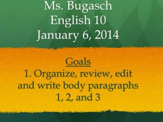 Ms. Bugasch English 10 January 6, 2014