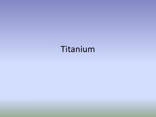 Titanium