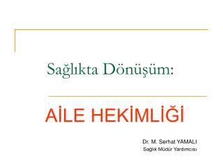 Sağlıkta Dönüşüm: