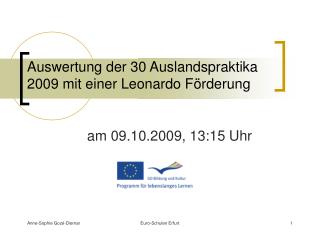 Auswertung der 30 Auslandspraktika 2009 mit einer Leonardo Förderung